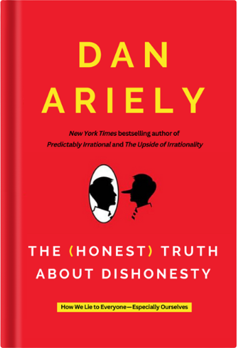 Front cover of the book 'The (Honest) Truth About Dishonesty' by Dan Ariely
